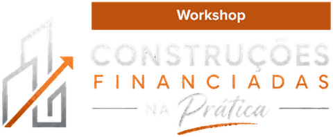 Workshop Construções Financiadas na Prática